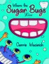 Where the Sugar Bugs Live