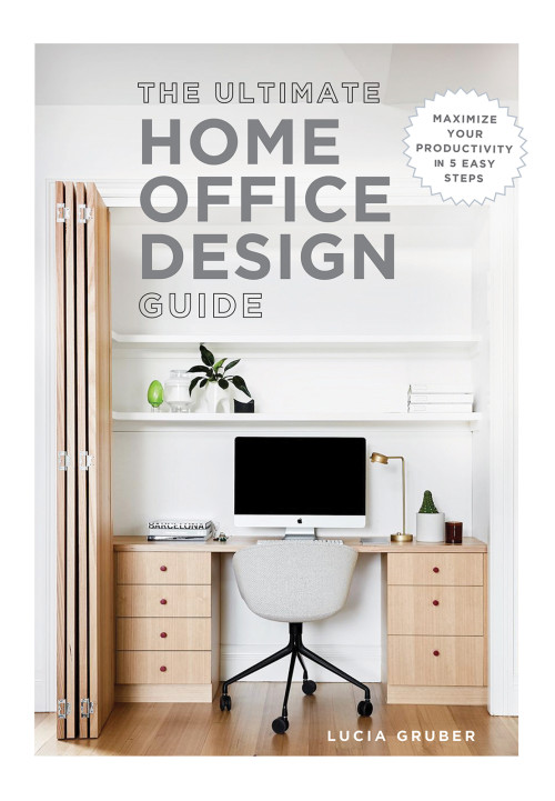The Ultimate Home Office Design Guide The Ultimate Home Office Design Guide