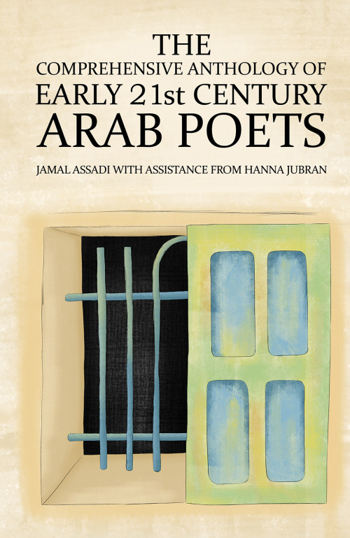 The Comprehensive Anthology of Early 21st Century Arab Poets The Comprehensive Anthology of Early 21st Century Arab Poets