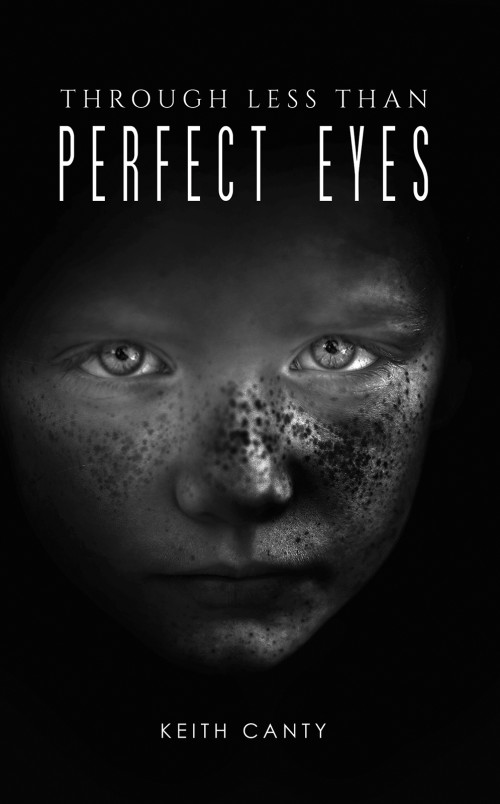 Through Less Than Perfect Eyes