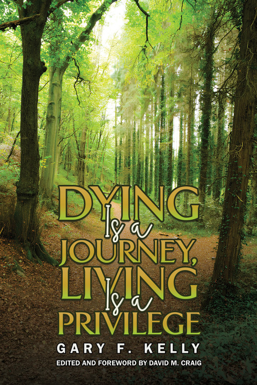 Dying Is a Journey, Living Is a Privilege