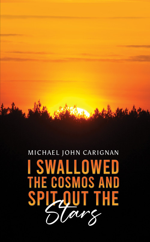 I Swallowed the Cosmos and Spit Out the Stars