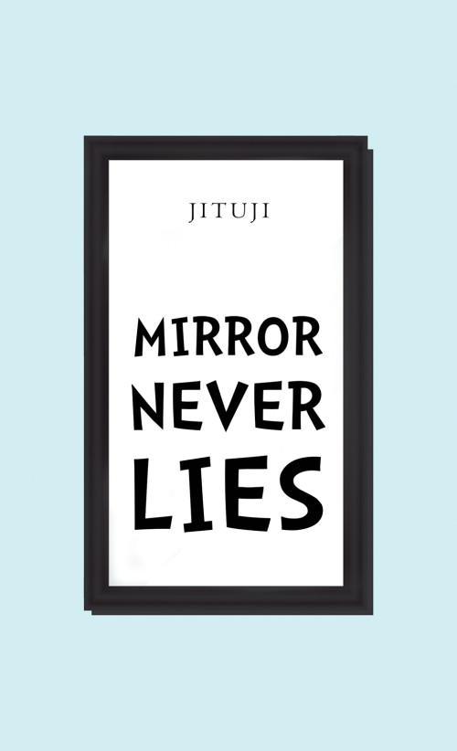 Mirror Never Lies