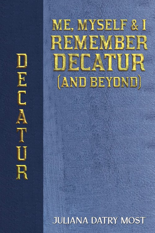 Me, Myself &amp; I Remember Decatur (and Beyond)