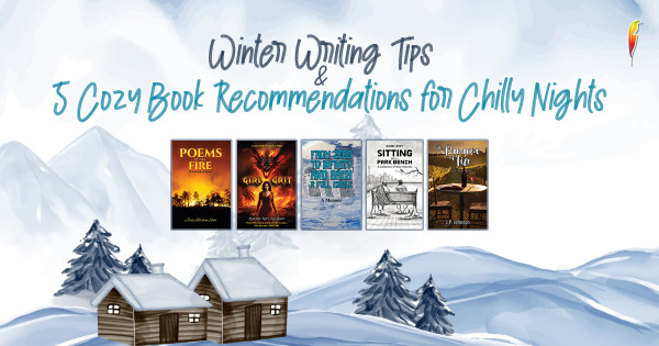 Winter Writing Tips & 5 Cozy Book Recommendations for Chilly Winter Nights