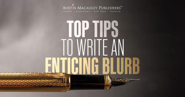 Tips for Writing an Enticing Blurb Tips for Writing an Enticing Blurb