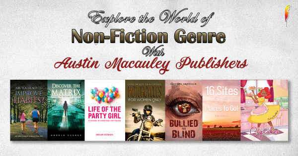 Explore the World of the Non-Fiction Genre with Austin Macauley Publishers