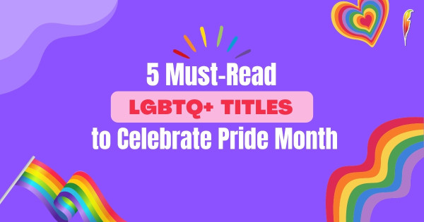 5 Must-Read LGBTQ+ Titles to Celebrate Pride Month
