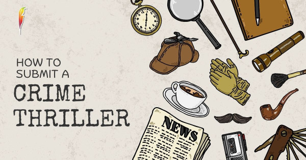 How to Submit a Crime Thriller That Stands Out in 2026