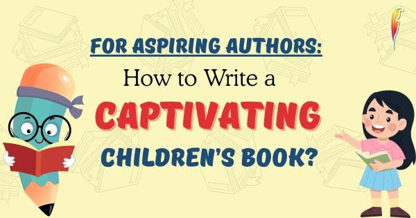 How to Write a Children’s Book (A Beginner-Friendly Guide) 