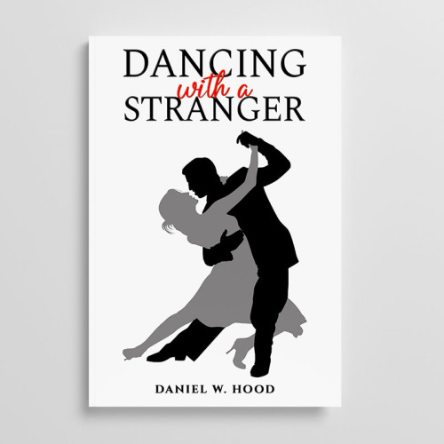 Dancing With a Stranger by Daniel W. Hood Made Way to Wayland Post Feature